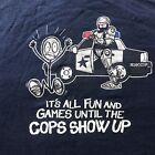 T-shirt Robocop It's All Fun And Games Until The Cops Show Up. Bleu XXXL