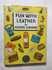 Fun With Leather by Joseph Leeming (HC/DJ, 1941, 8th Impression) Ex-Lib  GD
