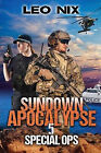 Sundown Apocalypse 5: Special Ops By Leo Nix - New Copy - 9780648220343