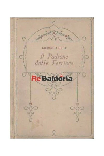 Il Padrone delle Ferriere Salani Ohnet Georges Narrativa francese  - Immagine 1 di 1