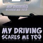 My Driving Scares Me Too Car Window Vinly Sticker Decal