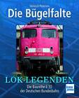 Książka specjalistyczna Legendy lokomotyw, składanie prasowania, E10, E 10, Deutsche Bundesbahn, DB, NOWA KSIĄŻKA