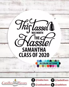 Class of 2022 Graduation Party Favor Sticker - This Tassel was worth the Hassle! - Picture 1 of 7