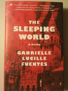 The Sleeping World: A Novel by Gabrielle Lucille Fuentes SIGNED - Picture 1 of 2