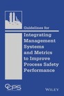 Guidelines for Integrating Management Systems and Metrics to Improve Process...