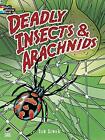 Deadly Insects And Arachnids Col Bk (Dover Colo. Sovak**