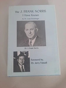 The J. Frank Norris I Have Known 1st edition Entzminger Falwell - Picture 1 of 6