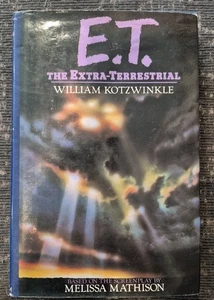 E. T. The Extra-Terrestrial By William Kotzwinkle 1982 Edition HC Book EUC - Picture 1 of 5