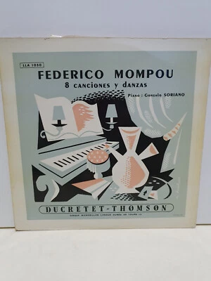 FEDERICO MOMPOU GONZALO SORIANO CANCIONES Y DANZAS ED1 DUCRETET THOMSON LLA 1050 - Photo 1/3