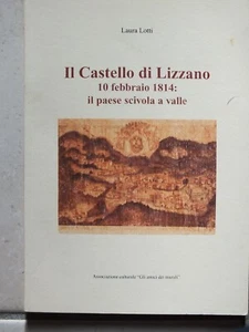 Laura Lotti Il castello di Lizzano 10 febbraio 1814 il paese scivola a valle2013 - Picture 1 of 3