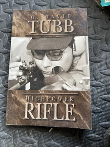 Highpower Rifle By G. David Tubb - Softcover First Print 1993 - Picture 1 of 3