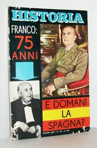 HISTORIA - ANNO 11 - N. 112 - MARZO 1967 - (Cino Del Duca) - FRANCISCO FRANCO - Picture 1 of 3