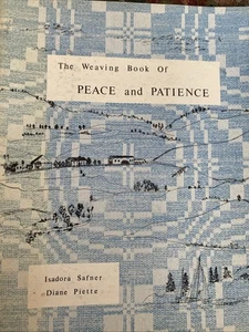 Weaving Book of Peace and Patience, Authenicated Weaving Drafts Isadora Safner - Picture 1 of 6