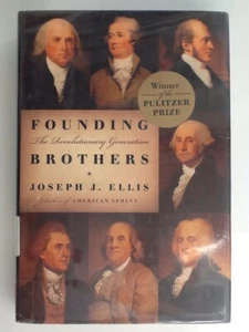 Founding Brothers: The Revolutionary Generation Joseph J. Ellis American History - Picture 1 of 12