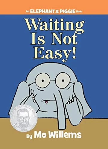 Waiting Is Not Easy! by Mo Willems - Image 1 of 1