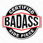 Certified Bad Ass SIDE PIECE Mug Tumbler Bottle Joke Gag Novelty Prank Sticker