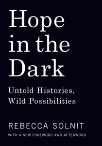 Hope In The Dark: Untold Histories, Wild Possibilities - Picture 1 of 1