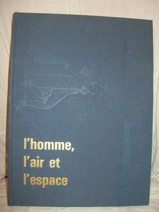 BUCH: L’HOMME L’AIR & L’ESPACE – L’ILLUSTRATION 1965 – AERONAUTIQUE ASTRONAUT - Bild 1 von 7