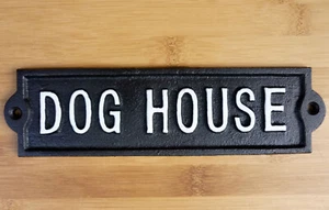 Dog House Sign Wall Gate Plaque Cast Iron 22cm Funny Man Cave Kennel Rustic - Picture 1 of 3