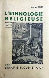 (Religione) M. A. Bros - L’ETHNOLOGUE RELIGIEUSE Paris 1923 - Imagen 1 de 1