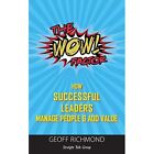 The WOW Factor: How Successful Leaders Manage People &  - Paperback / softback N
