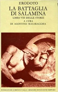 La battaglia di Salamina ERODOTO Fondazione Lorenzo Valla LIBRO VIII - Foto 1 di 1