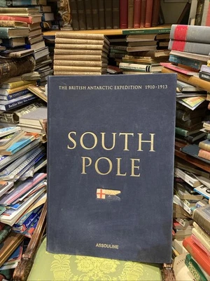 South Pole The British Antarctic Expedition 1910-1913 Limited Edition 2011 Large - Image 1 of 4