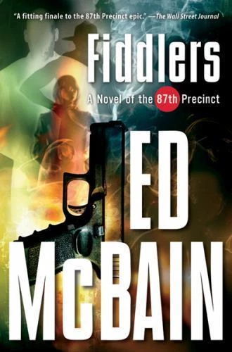 Fiddlers : A Novel of the 87th Precinct by Ed McBain (2006, Trade Paperback)