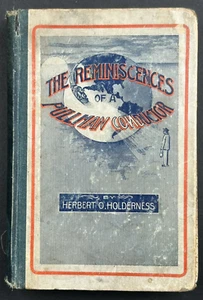 1901 The Reminiscences Of A Pullman Conductor Trains 1st Edition Hardcover 229pg - Picture 1 of 12