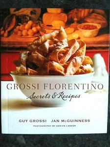 GUY GROSSI FLORENTINO ~ SECRETS & RECIPES COOKBOOK ~ BRAND NEW - Picture 1 of 1