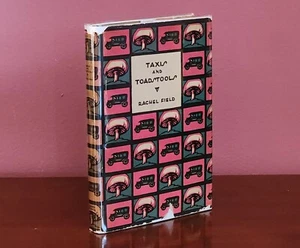 1926 FIRST EDITION TAXIS AND TOADSTOOLS BY RACHEL FIELD, UNCLIPPED DUST JACKET - Picture 1 of 20