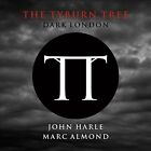 John Harle & Marc Almond : The Tyburn Tree: Dark London VINYL 12" Album (2014)