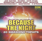 BECAUSE THE NIGHT - 20 SMASHING TOPHITS (CD - 2002) Kate Ryan, Moony, Darude....