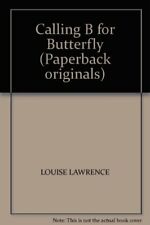 Calling B for Butterfly (Paperback originals),Louise Lawrence