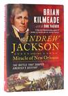 Brian Kilmeade &  Don Yaeger Andrew Jackson And The Miracle Of New Orleans  1St