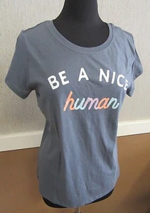 BE A NICE human Tee Shirt - Womens - NEW - Choose Size - Picture 1 of 8