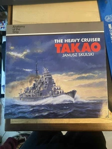 Skulski: The Heavy Cruiser: Takao (Anatomy of the Ship) 1994 Very Good Navy 1st - Picture 1 of 1