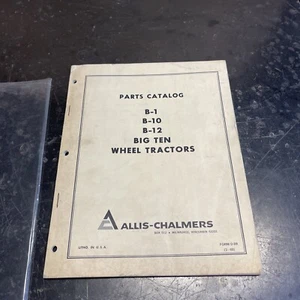 Allis Chalmers Parts Catalog Original Wheel Tractors Big Ten B-1 10 12 - Picture 1 of 10