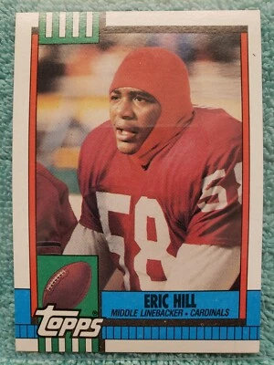 1990 TOPPS ERIC HILL #432 PHOENIX CARDINALS  - Image 1 of 4