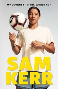 NEW My Journey to the World Cup by Sam Kerr Paperback) FREE SHIPPING - Picture 1 of 1