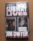 SIGNED - SUBWAY LIVES by Jim Dwyer - 1st/1st 1991 HCDJ - NYC - Pulitzer