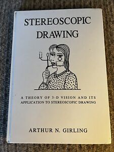 STEREOSCOPIC Drawing A Theory of 3D Vision Arthur N Girling 1st Edition Book