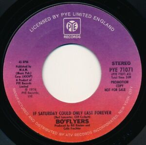 BO'FLYERS - IF SATURDAY COULD ONLY LAST FOREVER - PYE 71071 - 45 Record - VG++