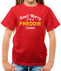 Don'T Worry It's A Freddie Chose Enfants - Nom de Famille Personnalisé