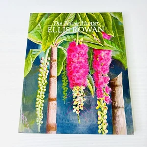 The Flower Hunter Ellis Rowan 2010 Art Book Wildflowers Artists Painting - Picture 1 of 9