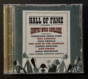 Hall Of Fame Volume 3 Country Music Cavalcade CD 1999 Eddy Arnold Jimmie Rodgers - Picture 1 of 4