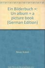 Ein Bilderbuch. Un Album. A Picture Book., Roland Roure