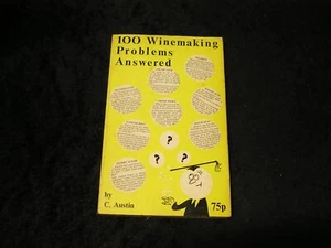 100 Winemaking Problems Answered by Cedric Austin - Picture 1 of 1