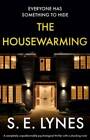 The Housewarming: A completely unputdownable psychological thriller  - VERY GOOD