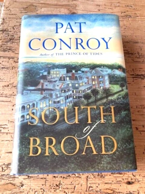 PAT CONROY SIGNED HARDBACK BOOK-SOUTH OF BROAD-THIN BLACK MARKER INSCRIPTION-DJ - Image 1 of 4